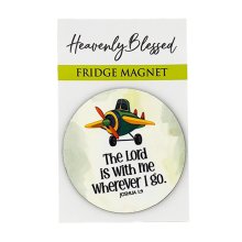 Round Fridge Magnet – "The Lord is with me wherever I go" (Joshua 1:9)