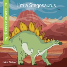 I\'m A Stegosaurus