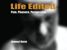 Life Edited - Pain. Pleasure. Perspective