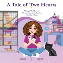 A Tale of Two Hearts: A Story of Faithfulness, Wandering, and the Blessing of Resting in Love
