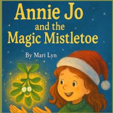 Annie Jo and the Magic Mistletoe: Christmas Magic