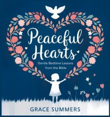 Peaceful Hearts: Gentle Bedtime Lessons from the Bible