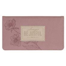 Checkbook Wallet Mauve Be Joyful 1 Thess. 5:16-18