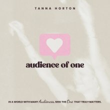 Audience of One