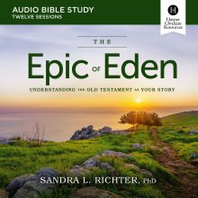 Epic of Eden Bible Study: Audio