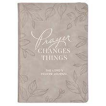 Prayer Changes Things Prompted Journal (Taupe, Zip)