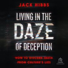 Living in the Daze of Deception