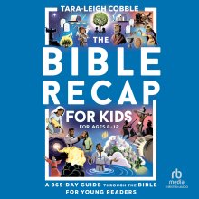 The Bible Recap for Kids