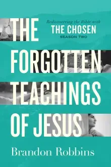 The Forgotten Teachings of Jesus