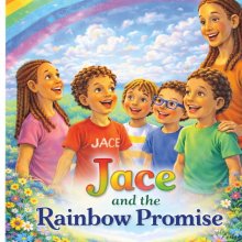 Jace and The Rainbow Promise