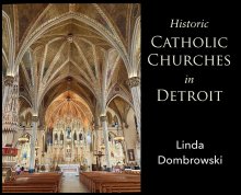 Historic Catholic Churches in Detroit