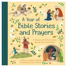 A Year of Bible Stories and Prayers: A Treasury of 96 Best-Loved Stories From God's Word