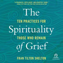 The Spirituality of Grief