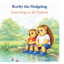 Korby the Hedgehog: Learning to Be Patient