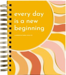 Every Day is a New Beginning