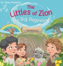 Dr. Dime Presents The Littles of Zion: The Big Beginning