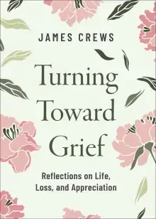 Turning Toward Grief