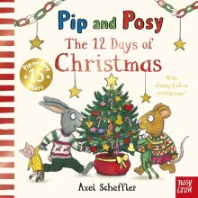 Pip and Posy: The 12 Days of Christmas : a sparkly festive singalong countdown!