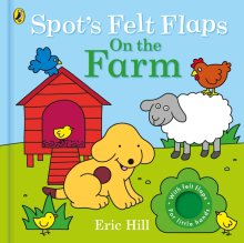 Spot’s Felt Flaps: On The Farm