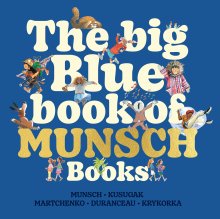 Big Blue Book Of Munsch Books