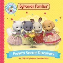 Sylvanian Families: Freya\'s Secret Discovery: An Official Sylvanian Families Story