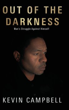OUT OF THE DARKNESS : Man's Struggle Against Himself