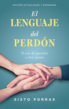 El Lenguaje Del Perdón (Language of Forgiveness)
