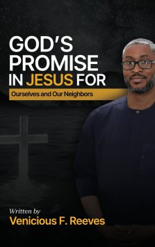 God's Promise in Jesus for Ourselves and Our Neighbors