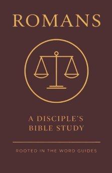 Romans: A Disciple's Bible Study (Rooted In The Word Guides)
