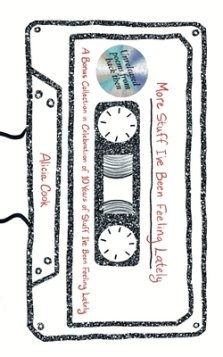 More Stuff I've Been Feeling Lately