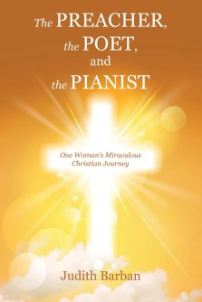 The Preacher, the Poet, and the Pianist: One Woman's Miraculous Christian Journey