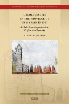 Creole Jesuits in the Province of New Spain in 1767: Architecture, Organization, Profile, and Identity