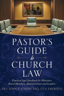 Pastor's Guide to Church Law: Practical legal handbook for Ministers, Board Members, Administrators and Leaders