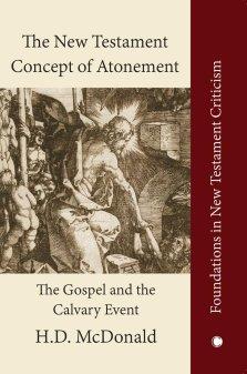 The New Testament Concept of Atonement: The Gospel of the Calvary Event