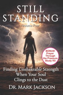 Still Standing: Finding Unshakeable Strength When Your Soul Clings to the Dust