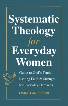 Systematic Theology for Everyday Women