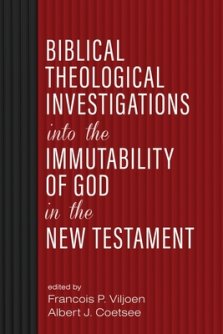Biblical Theological Investigations into the Immutability of God in the New Testament