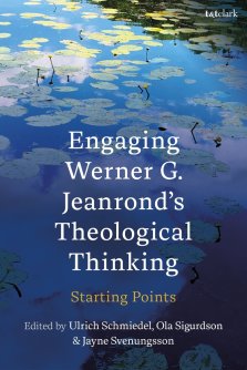 Engaging Werner G. Jeanrond\'s Theological Thinking