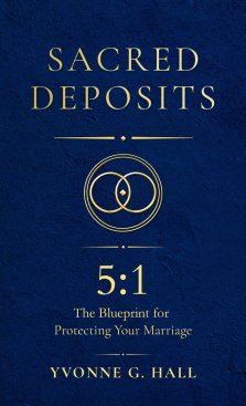 Sacred Deposits: The 5:1 Blueprint for Protecting Your Marriage