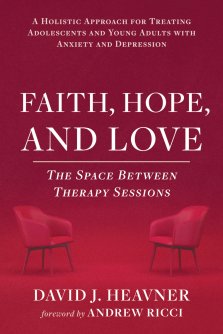 Faith, Hope, and Love: The Space Between Therapy Sessions
