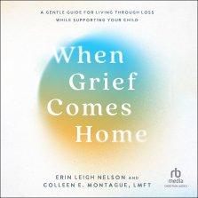 When Grief Comes Home
