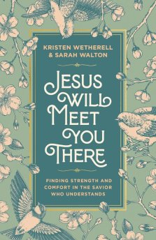 Jesus Will Meet You There