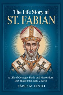 THE LIFE STORY OF ST. FABIAN