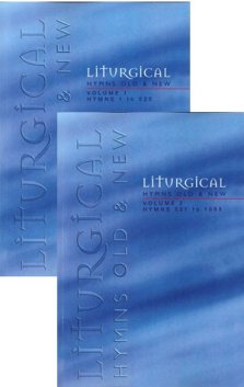 Liturgical Hymns Old and New : Organ/Choir Edition
