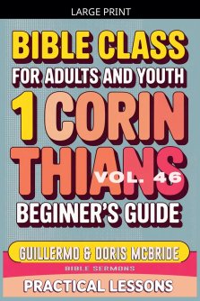 Bible Class for Adults and Youth: Beginner's Guide - 1 Corinthians