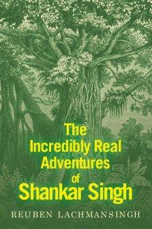 The Incredibly Real Adventures of Shankar Singh