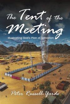 The Tent of the Meeting : Illustrating God's Plan of Salvation