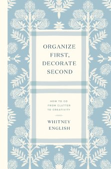 Organize First, Decorate Second