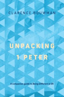 Unpacking 1 Peter: A companion guide to 'Being Different is OK'