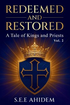 REDEEMED AND RESTORED: A Tale of Kings and Priests (Vol. 2)